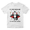 Gearhuman 2D If You Need Me I&#39;ll Be In My Coffin Tshirt